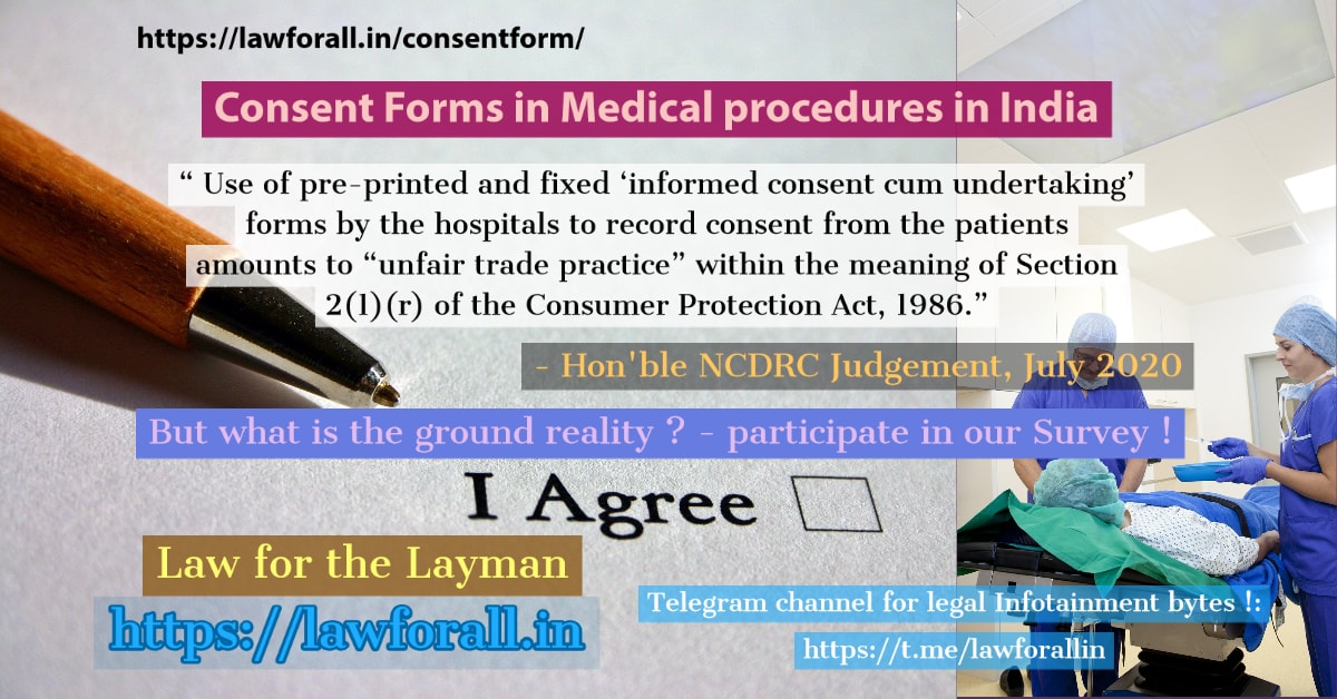 Consent Forms in Medical Procedures in India - A recent NCDRC Judgement determines a standard pre-printed consent form with handwritten text as unfair trade practice. How common is this practice ? Participate in our Survey on same !