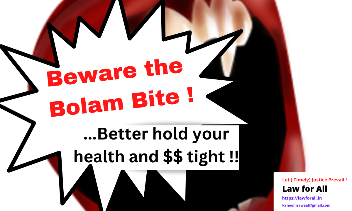 Beware the Bolam Bite…Better Hold your Health and $$$ Tight !