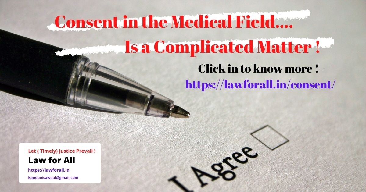 Consent in the Medical Field- is a Complicated Matter !