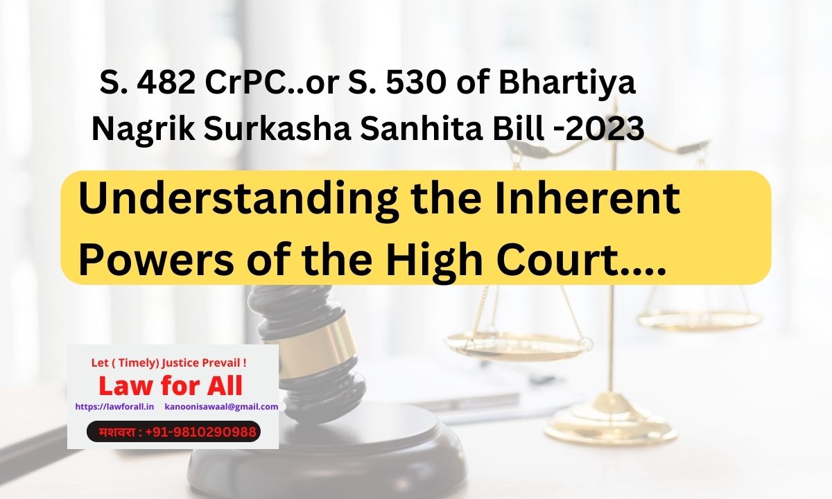 S. 482 Cr PC- Understanding the Inherent Powers of High Court to deliver Justice